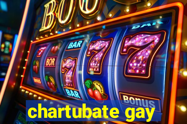 chartubate gay